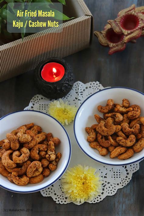 Air Fried Spicy Masala Kaju Spicy Masala Cashew Nuts In Air Fryer Masalachilli A Complete