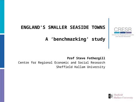 Ppt Englands Smaller Seaside Towns A ‘benchmarking Study Prof Steve