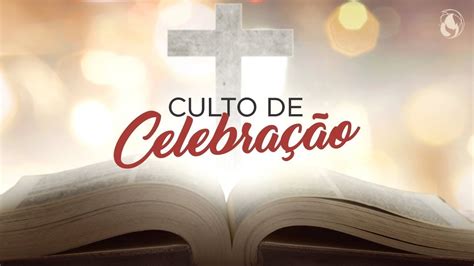 Culto De Celebra O Domingo Youtube