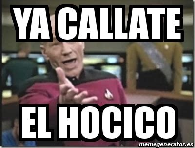 Meme Personalizado Ya Callate El Hocico