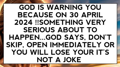 GOD IS WARNING YOU BECAUSE ON 23RD APRIL 2024 SOMETHING VERY SERIOUS