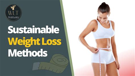 Sustainable Weight Loss Methods Best Weight Loss Tips And Techniques