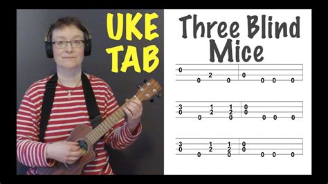 🏴󠁧󠁢󠁥󠁮󠁧󠁿 Three Blind Mice 🐭 Easy Ukulele Tab Youtube