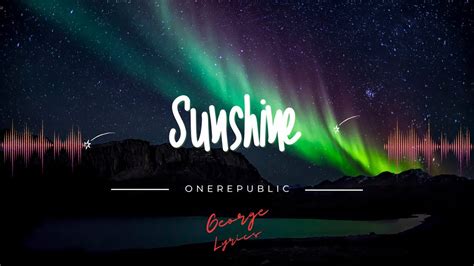 Onerepublic Sunshine Lyrics Youtube