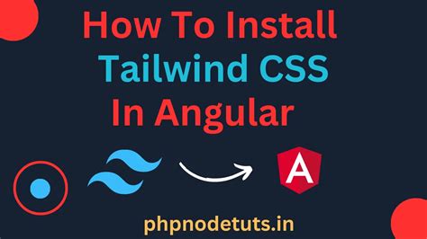 How To Install Tailwind Css In Angular App Phpnodetuts