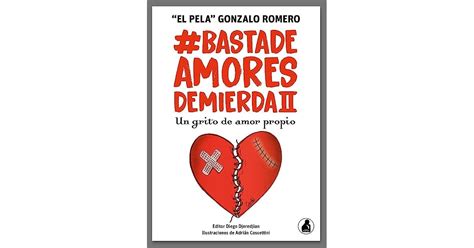 Basta De Amores De Mierda 2 By El Pela Gonzalo Romero