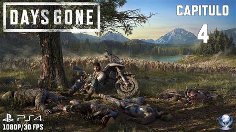 Days Gone Gameplay En Español Ps4 Capitulo 4 Destruyendo Nidos Youtube