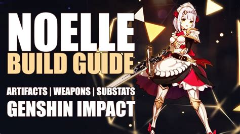 Noelle Dps Build Genshin Impact Artifacts Weapons Substats – Otosection