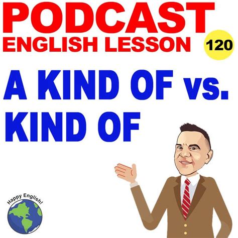 120 Kind Of Vs A Kind Of English Grammar Lesson Happy English