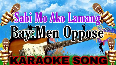 SABI MO AKO LAMANG BY MEN OPPOSE KARAOKE SONG Viral Karaoke