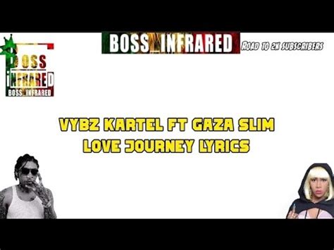 Vybz Kartel Ft Gaza Slim Love Journey Lyrics Youtube