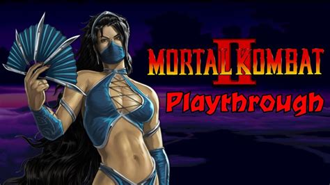 Mortal Kombat Kitana Arcade Playthrough Mortal Kombat Arcade