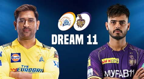 Csk Vs Kkr Dream Chennai Super Kings Vs Kolkata Knight Riders Starts