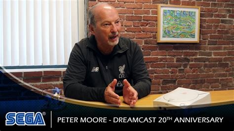 Dreamcast 20th Anniversary Peter Moore Interview Youtube