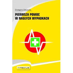 Instrukcja Bhp Pierwsza Pomoc Przedmedyczna W Nag Ych Wypadkach