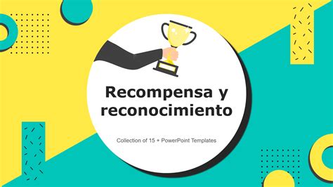 Las Mejores Diapositivas Sobre Recompensa Y Reconocimiento