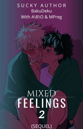 Mixed Feelings 2 (BakuDeku + A\B\O & MPreg) - Two - Wattpad