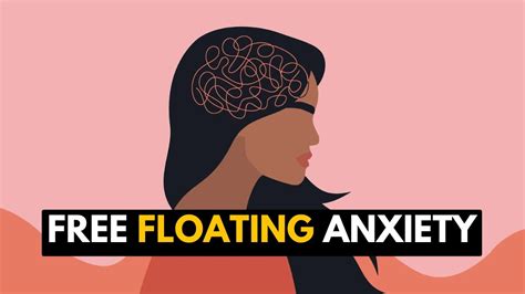 What You Need To Know About Free Floating Anxiety Youtube