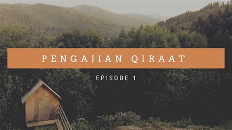 Ilmu Qiraat Ep Pengenalan Youtube