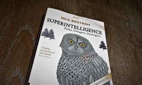 Quick Book Review | Superintelligence: Paths, Dangers, Strategies by Nick Bostrom · Personal Blog