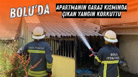 Bolu Da Apartman N Garaj K Sm Nda Meydana Gelen Yang N Korkuttu