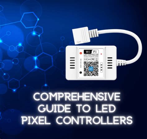 2024 Comprehensive Guide To LED Pixel Controllers LED Controller