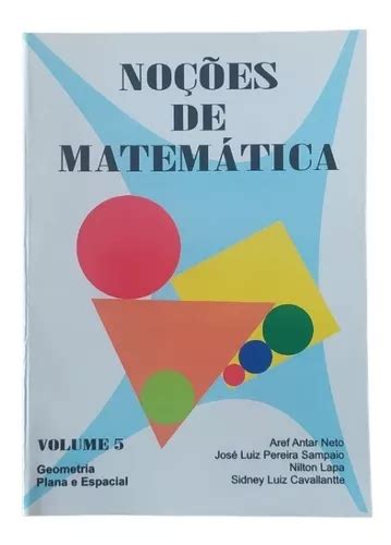 Noções De Matemática Geometria Plana E Espacial Volume 5 Aref