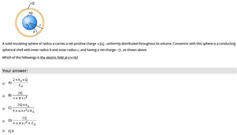 Solved A Solid Insulating Sphere Of Radius Carries A Net Positive