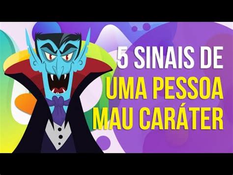 O Que É Mau Caráter - 5 SINAIS DE UM MAU CARÁTER - YouTube