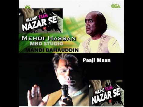 Mujhe Tum Nazar Se Gira To Rahe Ho Mehdi Hassan Ali Zafar