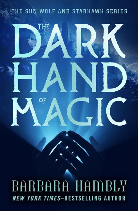 The Dark Hand Of Magic The Sun Wolf And Starhawk Series