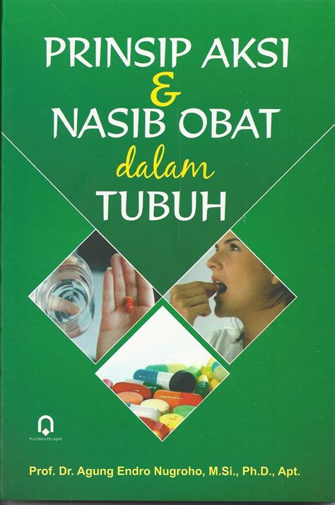 Prinsip Aksi Dan Nasib Obat Dalam Tubuh BUKU