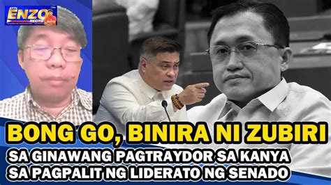 BONG GO BINIRA NI ZUBIRI SA GINAWANG PAGTRAYDOR SA KANYA SA PAGPALIT