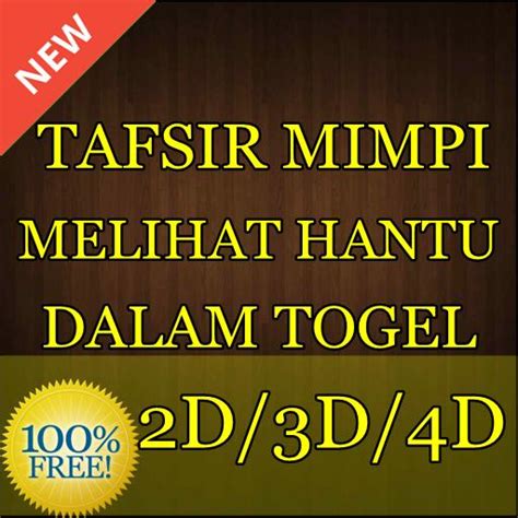 Tafsir Mimpi Melihat Hantu Dalam Togel 2d 3d 4d Apk For Android Download