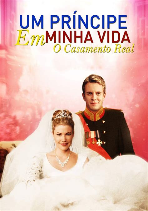 Um Príncipe em Minha Vida 2 O Casamento Real filme