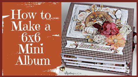 Diy How To Make A Mini Album Mintay Fall Festival Collection Youtube