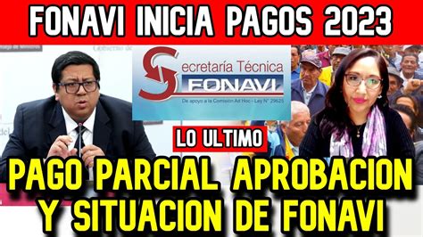 FONAVI LO ULTIMO NOTICIA IMPORTANTE INICIO DE PAGO PARCIAL SITUACION