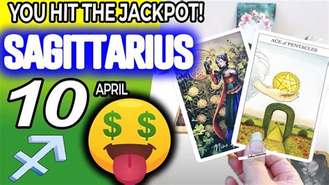 Sagittarius ♐ 🤑 You Hit The Jackpot💲💲 Horoscope For Today April 10