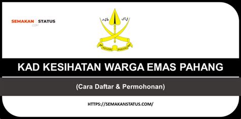 Kad Kesihatan Warga Emas Negeri Pahang Archives Semakanstatus