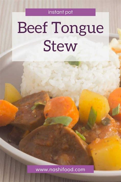 Instant Pot Beef Tongue Stew - Nashi Food!