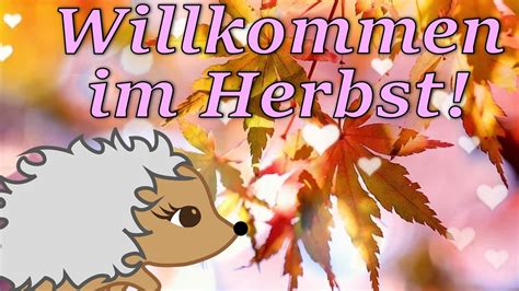 Willkommen im Herbst Nette Herbstgrüße Grüße zum Versenden YouTube