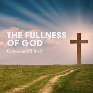 Colossians The Fullness Of God God Centered Life