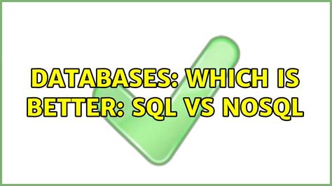 Databases Which Is Better Sql Vs Nosql Youtube