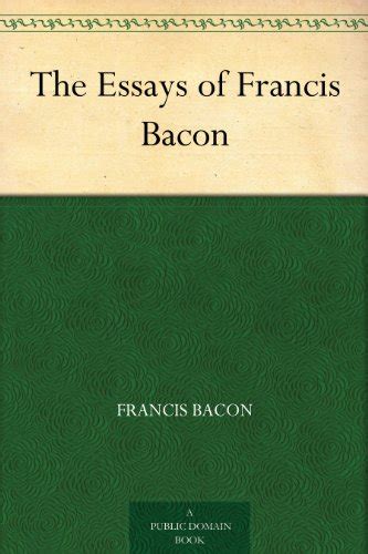 Amazon The Essays Of Francis Bacon English Edition Kindle Edition