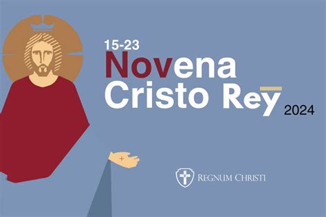 Novena Cristo Rey 2024 Regnum Christi Internacional