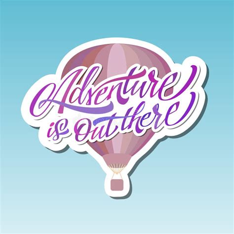 Adventure Is Out There Hot Air Baloon Lettering Sticker Stock