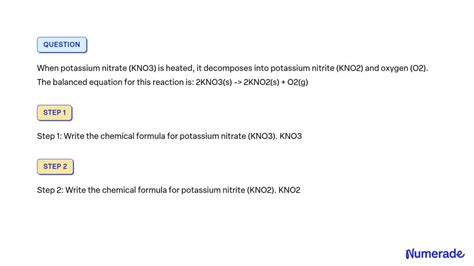 Solved When Potassium Nitrate Kno3 Is Heated It Decomposes Into Potassium Nitrite Kno2 And