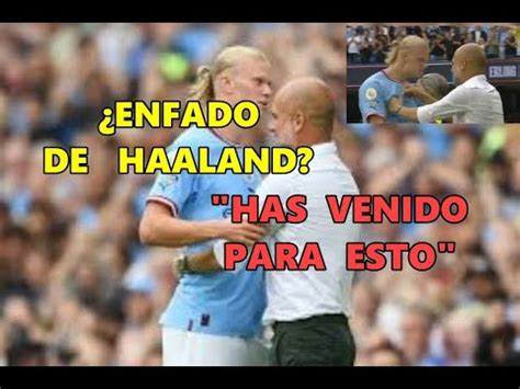 Guardiola Explica Que Le Dijo En Abrazo A Haaland Enfado Tras Hattrick