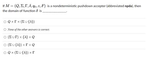 Solved If M Q Q Z F Is A Nondeterministic Pushdown Chegg