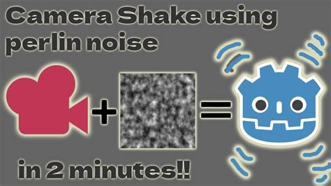 Smooth Handheld Camera Shake Using Perlin Noise In Godot Tutorial